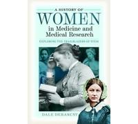 Dale DeBakcsy A History of Women in Medicine and Medical Rese (Copertina rigida)
