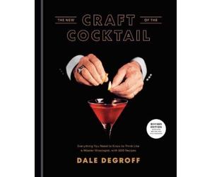 Dale DeGroff New Craft of the Cocktail (Copertina rigida)