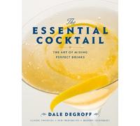Dale DeGroff The Essential Cocktail (Copertina rigida)