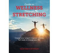 Dale Deis Ed Stiles Guide to Wellness Through Stretching (Tascabile)