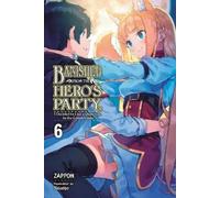 Dale DeLucia Ya Banished from the Hero's Party, I Decided to Live a (Tascabile)