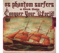 Dale,Dick & the Phantom Surfers - Conquer Your World