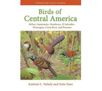 Dale Dyer Andrew C. Vallely Birds of Central America (Tascabile)