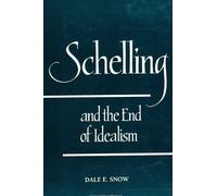 Dale E. Snow Schelling and the End of Idealism (Tascabile)