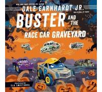 Dale Earnhardt Jr. Buster and the Race Car Graveyard (Copertina rigida)
