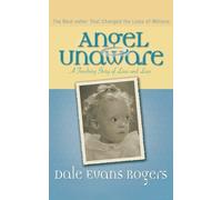 Dale Evans Rogers Norman Angel Unaware - A Touching Story of Love an (Tascabile)