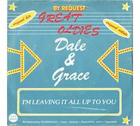Dale & Grace - I'm Leaving It All Up To You / He's So Fine