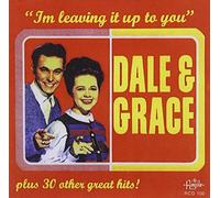 Dale & Grace - Very Best Of/I'm Leaving It