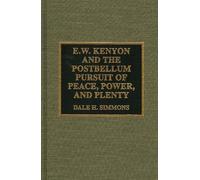 Dale H. Simmons E.W. Kenyon and the Postbellum Pursuit of Pea (Copertina rigida)