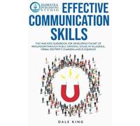 Dale King Effective Communication Skills (Tascabile)