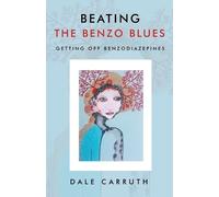 Dale L Carruth Beating the Benzo Blues (Tascabile)