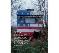 Dale L. Johnson Social Inequality, Economic Decline, and Plutocracy (Tascabile)