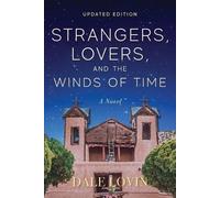 Dale Lovin Strangers, Lovers, and the Winds of Time (Tascabile)
