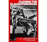 Dale M Brumfield Closing the Slaughterhouse (Tascabile)