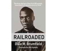 Dale M Brumfield Railroaded (Tascabile)