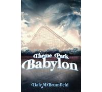 Dale M Brumfield Theme Park Babylon (Tascabile)
