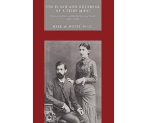 Dale M. Moyer Ph.D. The Flash and Outbreak of a Fiery Mind (Copertina rigida)