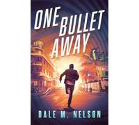 One Bullet Away
