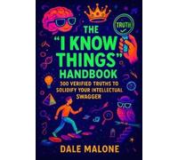 Dale Malone The "I Know Things" Handbook (Tascabile) Factbooks