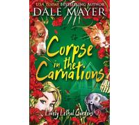Dale Mayer Corpse in the Carnations (Tascabile) Lovely Lethal Gardens