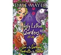 Dale Mayer Lovely Lethal Gardens 7-8 (Tascabile) Lovely Lethal Gardens Bundles