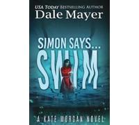 Dale Mayer Mayer, Dale Dale Mayer Simon Says... Swim (Tascabile)