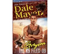 Dale Mayer Mayer Dale Greyson (Tascabile) K9 Files