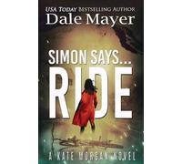 Dale Mayer Mayer, Dale Simon Says... Ride (Tascabile) Kate Morgan Thrillers