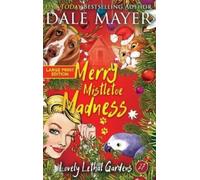 Dale Mayer Merry Mistletoe Madness (Copertina rigida)