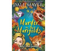Dale Mayer Murder in the Marigolds (Tascabile) Lovely Lethal Gardens