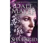Dale Mayer Shattered (Tascabile) Psychic Visions