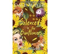 Dale Mayer Silenced in the Sunflowers (Tascabile) Lovely Lethal Gardens