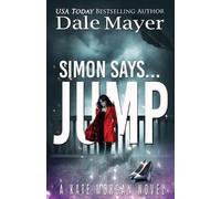 Dale Mayer Simon Says... Jump (Tascabile) Kate Morgan Thrillers