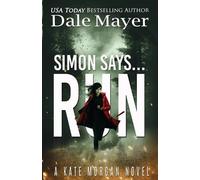 Dale Mayer Simon Says... Run (Tascabile) Kate Morgan Thrillers