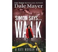 Dale Mayer Simon Says... Walk (Tascabile) Kate Morgan Thrillers