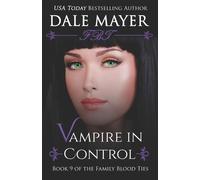 Dale Mayer Vampire in Control (Tascabile) Family Blood Ties