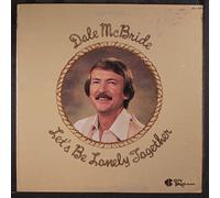 DALE MCBRIDE - let's be lonely together