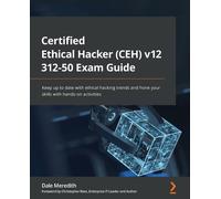 Dale Meredith Certified Ethical Hacker (CEH) v12 312-50 Exam Guide (Tascabile)