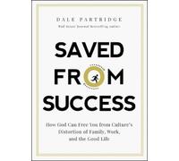 Dale Partridge Saved from Success (Copertina rigida)