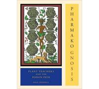 Dale Pendell Pharmako/Gnosis, Revised and Updated (Tascabile) Pharmako
