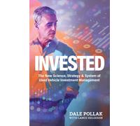 Invested: The New Science, Strategy & System of Used Vehicle Investment Management