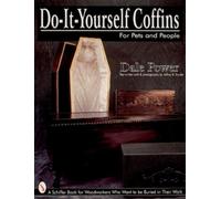 Dale Power Do-It-Yourself Coffins for Pets and People (Tascabile)