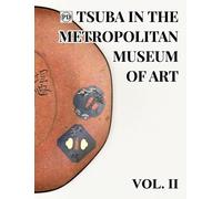 Dale Raisbeck Public Domain Tsuba in the Metropolitan Museum (Copertina rigida)