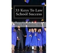 Dale Richardson Esq 33 Keys To Law School Success (Tascabile)