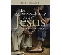 Dale Roach The Servant-Leadership Style of Jesus (Copertina rigida)