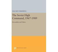 Dale Roy Herspring The Soviet High Command, 1967-1989 (Copertina rigida)