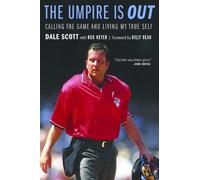 The Umpire Is Out: Calling the Game and Living My True Self