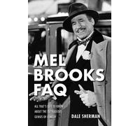 Dale Sherman Mel Brooks FAQ (Tascabile) FAQ