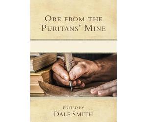 Dale Smith Ore From the Puritan's Mine (Copertina rigida)