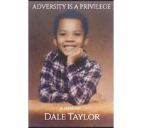 Dale Taylor Adversity is a Privilege (Tascabile)